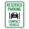 Signmission Reserved Parking Compact Vehicle Heavy-Gauge Alum Rust Proof Parking Sign, 18" x 24", A-1824-23137 A-1824-23137 - alternate 1